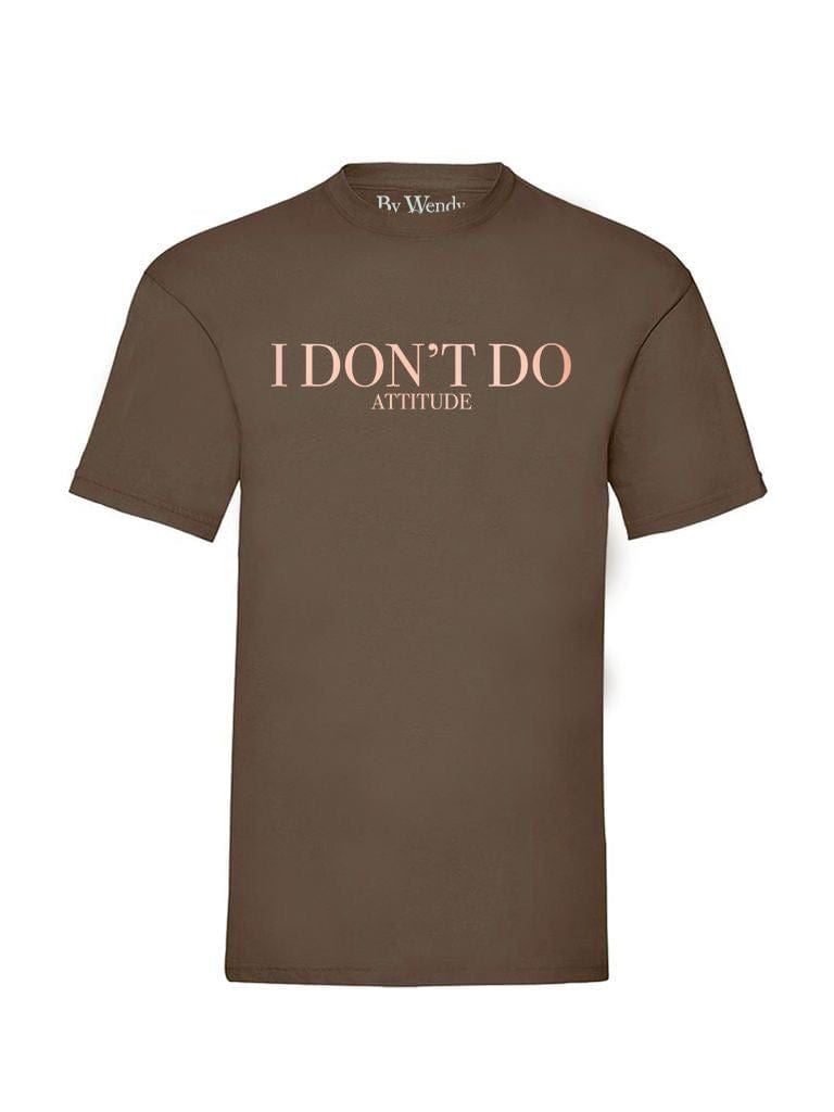 T-shirt “I Don’t Do Attitude”